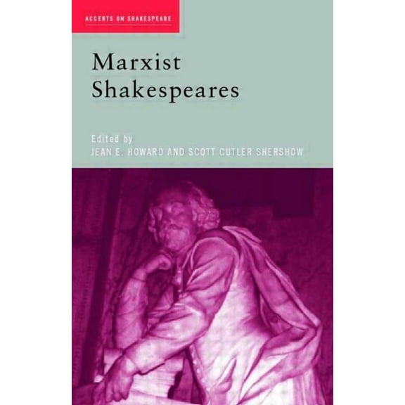 Accents on Shakespeare Marxist Shakespeares, (Paperback)