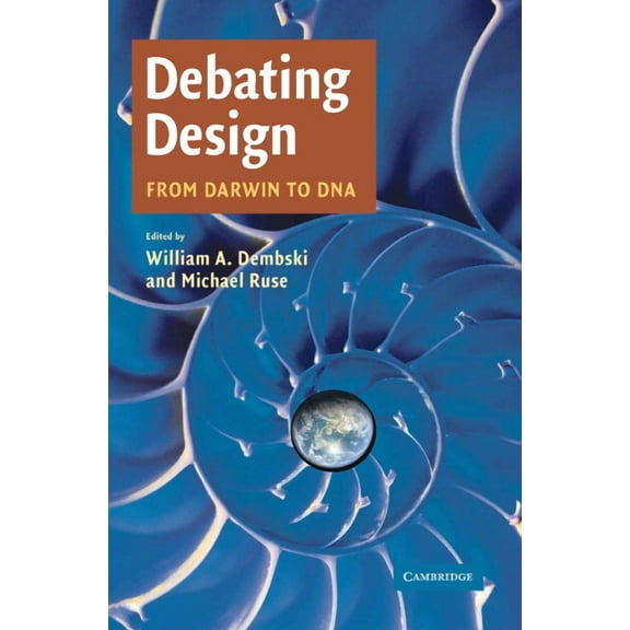 Debating Design: From Darwin to DNA, (Paperback)