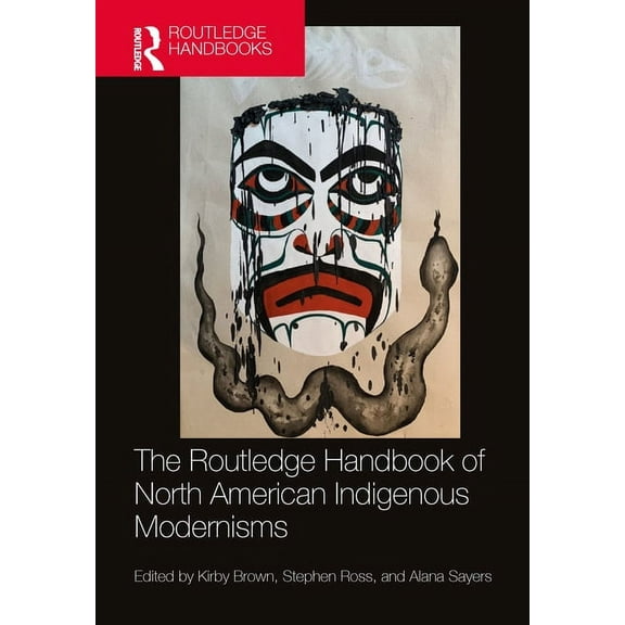 Routledge Literature Handbooks The Routledge Handbook of North American Indigenous Modernisms, (Paperback)