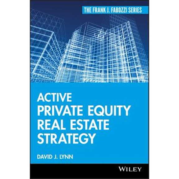 Pre-Owned Active Private Equity Real Estate Strategy: 188 (Frank J. Fabozzi Series) Hardcover