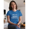 thumbnail image 2 of "Peace Starts With Empathy" Medium Front Quote Women T-Shirt, Female Small, 2 of 4