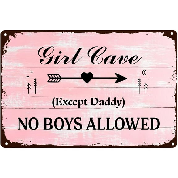Girl Cave Except Daddy No Boys Allowed Funny Metal Sign,Pink Girls Room Decor Antique Tin Signs Tin Painting for Home Kitchen Office Cafe Farm Yard Man Cave Decor 8x12 Inch