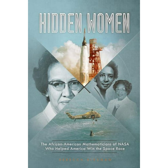Encounter: Narrative Nonfiction Stories Hidden Women: The African-American Mathematicians of NASA Who Helped America Win the Space Race, (Paperback)