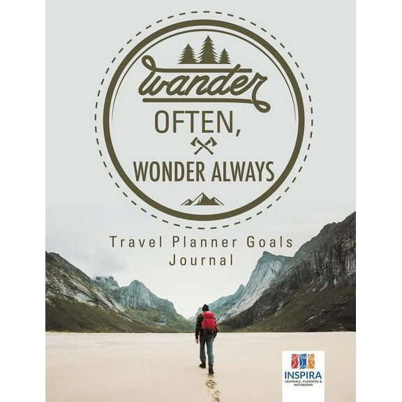 Wander Often, Wonder Always Travel Planner Goals Journal (Paperback)
