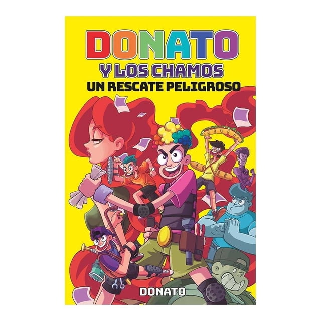 Donato y los Chamos. Un Rescate Peligroso Penguin Random House Grupo Editorial S.A. De C.V. Altea