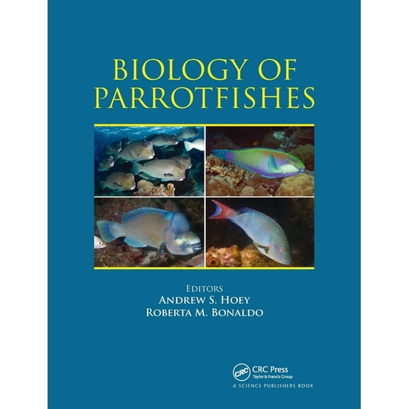 Biology of Parrotfishes, (Paperback)