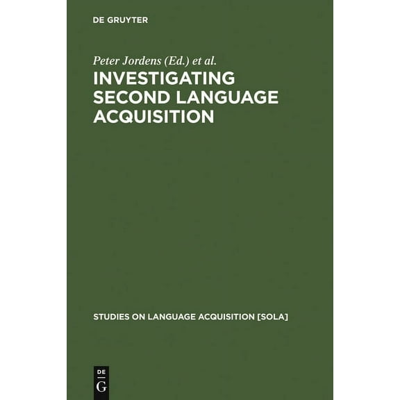 Studies on Language Acquisition [Sola] Investigating Second Language Acquisition, Book 12, (Hardcover)