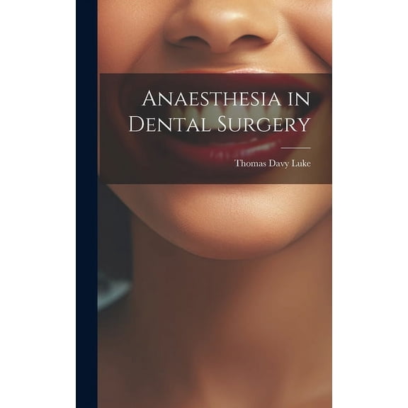 Anaesthesia in Dental Surgery (Hardcover)