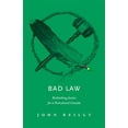 thumbnail image 1 of Pre-Owned Bad Law : Rethinking Justice for a Postcolonial Canada, 1 of 1