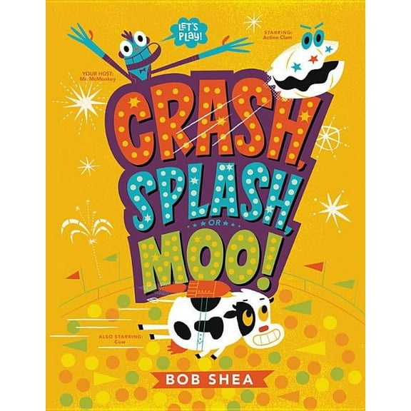 Crash, Splash, or Moo! (Hardcover)