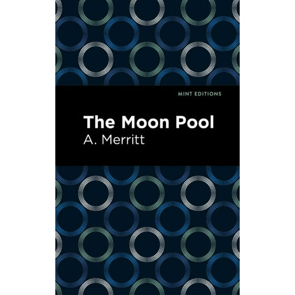 Mint Editions (Fantasy and Fairytale) The Moon Pool, (Hardcover)