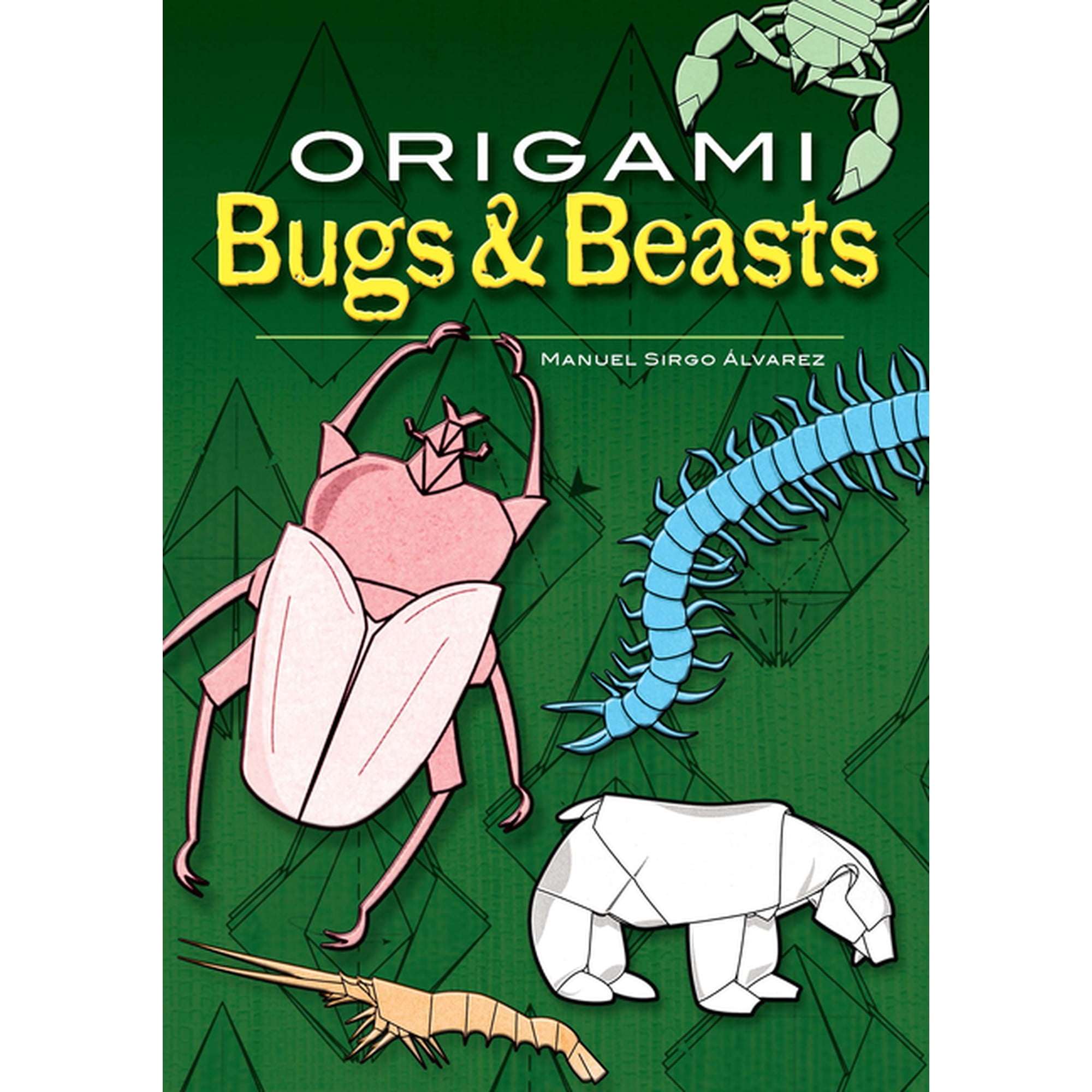 Dover Crafts: Origami & Papercrafts Origami Bugs & Beasts, (Paperback)