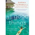 thumbnail image 1 of Pre-Owned All Good Things: From Paris to Tahiti: Life and Longing (Paperback) 1592408834 9781592408832, 1 of 1