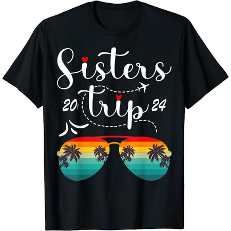 Sisters Road Trip 2024 Weekend Family Vacation Girls Trip T-Shirt Black 2X-Large