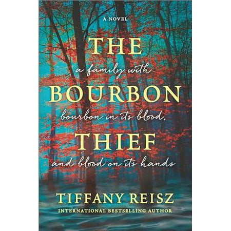 The Bourbon Thief : A Southern Gothic Novel