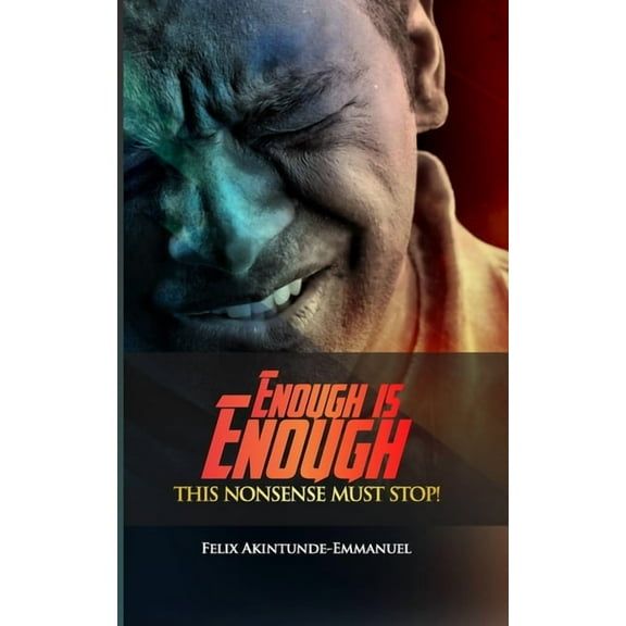 Enough is Enough : This Nonsense Must Stop! (Paperback)