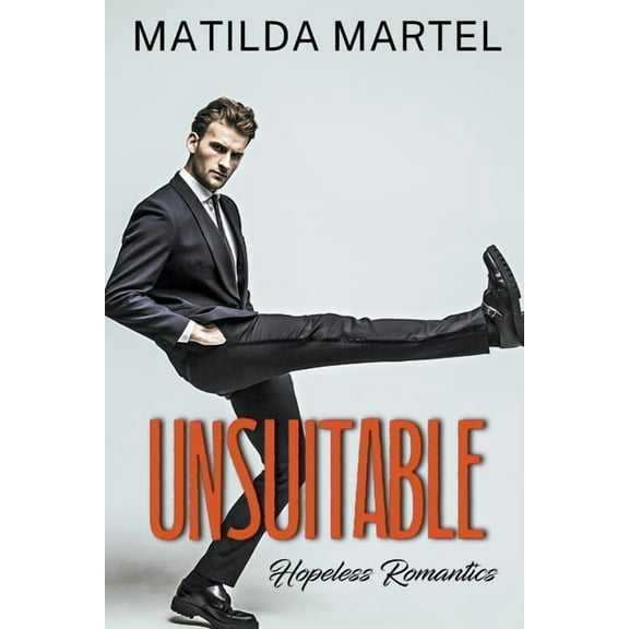 Hopeless Romantics Unsuitable, Book 2, (Paperback)