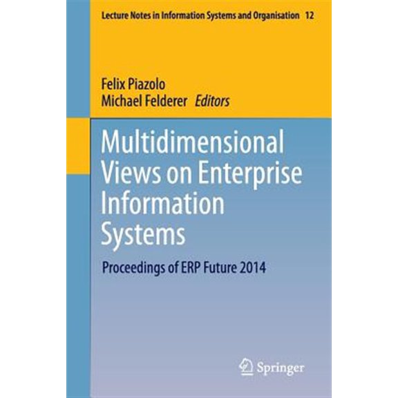 Pre-Owned Lecture Notes in Information Systems and Organisation: Multidimensional Views on Enterprise Information Systems: Proceedings of Erp Future 2014 (Paperback)