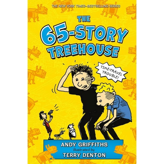 Treehouse Books The 65-Story Treehouse: Time Travel Trouble!, Book 5, (Hardcover)