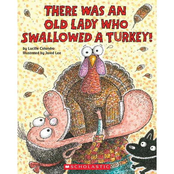 There Was an Old Lady Who Swallowed a Turkey!, Lucille Colandro Paperback