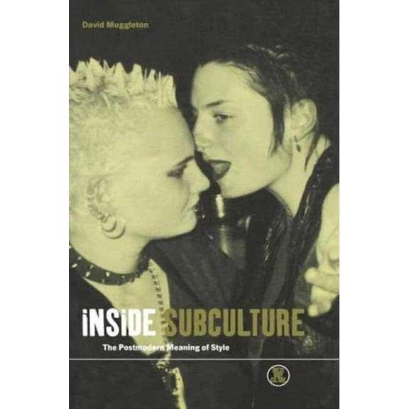 Dress, Body, Culture Inside Subculture: The Postmodern Meaning of Style, (Hardcover)