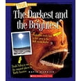 thumbnail image 1 of Pre-Owned The Darkest and the Brightest (a True Book: Extreme Places) (Library Edition) (Library Binding) 9780531218488, 1 of 1