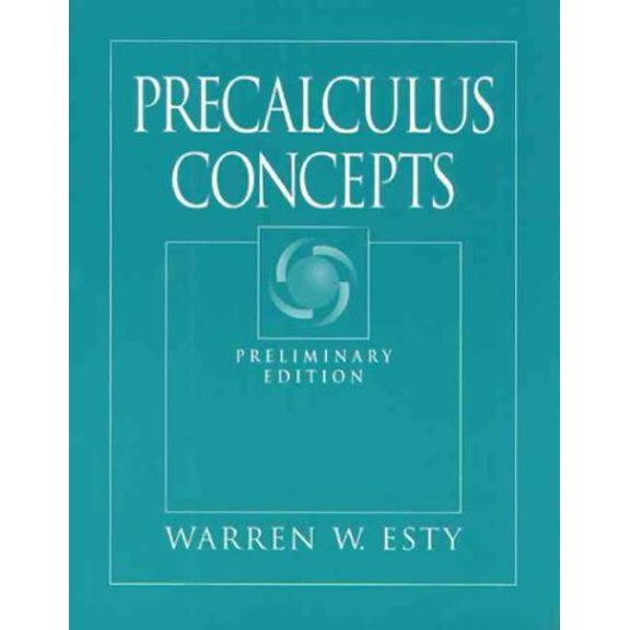 Pre-Owned Precalculus Concepts, Preliminary Edition, 9780132616942, 0132616947, Paperback, 1 edition
