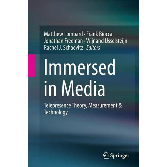 Immersed in Media: Telepresence Theory, Measurement & Technology, (Paperback)