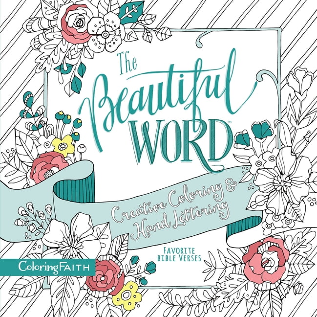 Coloring Faith: The Beautiful Word Adult Coloring Book ...