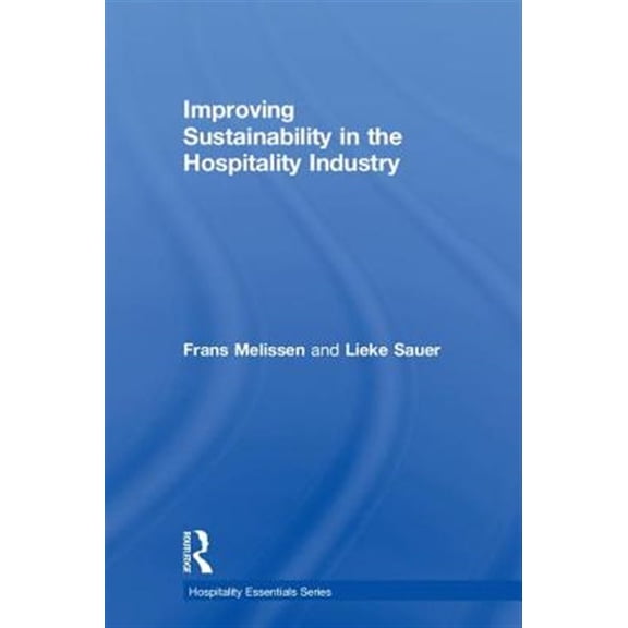 Pre-Owned Hospitality Essentials Improving Sustainability in the Hospitality Industry, (Hardcover)