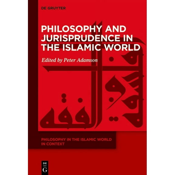 Philosophy and Jurisprudence in the Islamic World, (Hardcover)