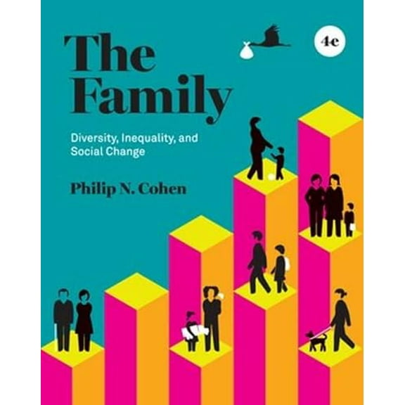 Pre-Owned The Family: Diversity, Inequality, and Social Change, 9781324070986, 1324070986, Paperback, 4 edition