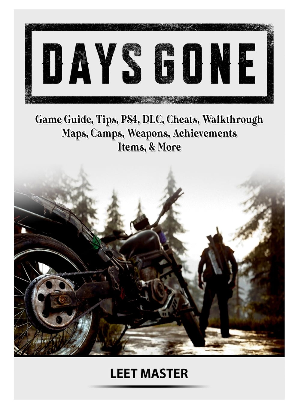 Days Gone Game Guide, Tips, PS4, DLC, Cheats, Walkthrough, Maps, Camps,  Weapons, Achievements, Items, & More (Paperback) - Walmart.com