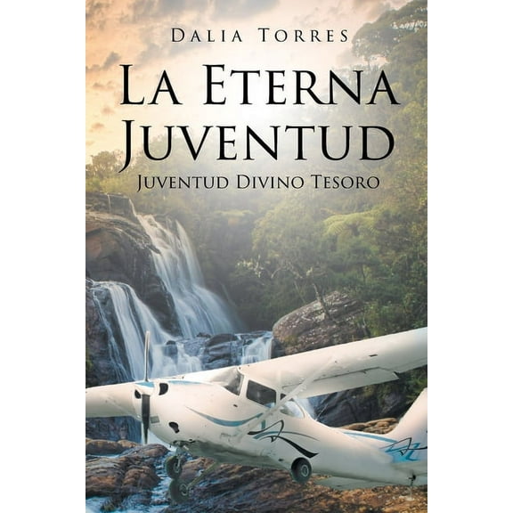 La Eterna Juventud: Juventud Divino Tesoro, (Paperback)