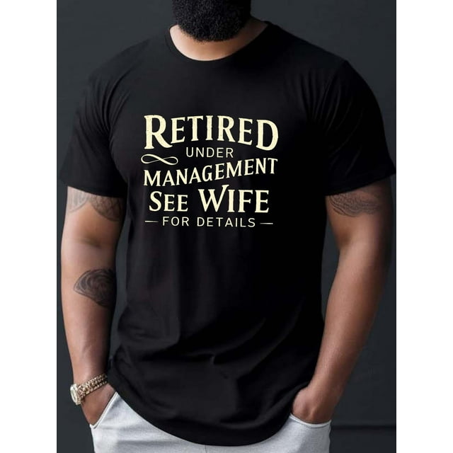 Camiseta de verano para hombre, con estampado gráfico de "Retired Under New Management", camisetas de manga corta, estilo casual, ideal para el día a día, para chicos grandes y altos.