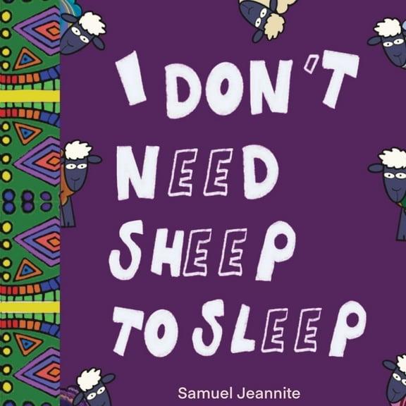 I Don't Need Sheep to Sleep, (Paperback)