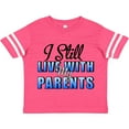 thumbnail image 3 of Inktastic I Still Live with My Parents Baby Funny Boys or Girls Toddler T-Shirt, 3 of 5
