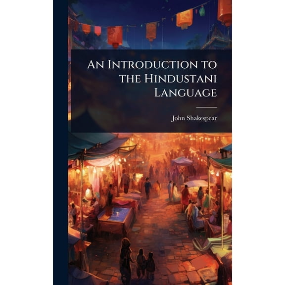 An Introduction to the Hindustani Language, (Hardcover)