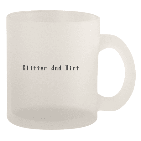 

Glitter And Dirt - 10oz Frosted Coffee Mug Cup Frosted