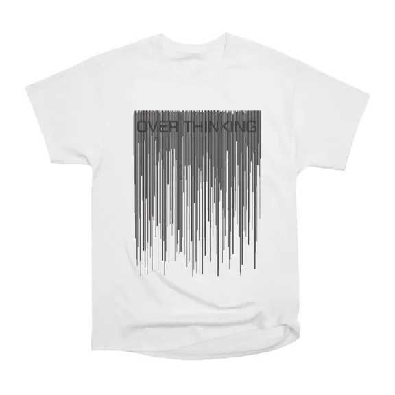 OVER THINKING T-Shirt Tee Gift For Him Merch For Her Apparel For Friend