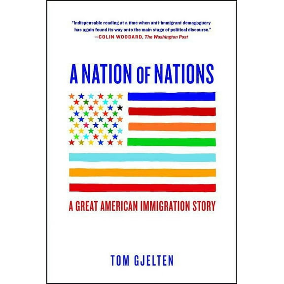 A Nation of Nations: A Great American Immigration Story, (Paperback)