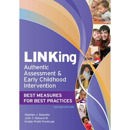 Linking Authentic Assessment and Early Childhood Intervention : Best Measures for Best Practices, Second