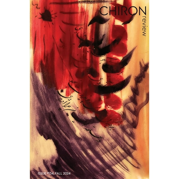 Chiron Review #134: Fall 2024, (Paperback)