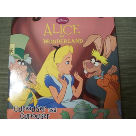 Pre-Owned Alice in Wonderland: Curiouser and Curiouser (Disney) (Hardcover) 1403798389 9781403798381