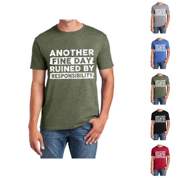 Another Fine Day Ruined by Responsibility Graphic Tees for Men Summer Short Sleeve Crewneck Funny Sarcastic Tshirts