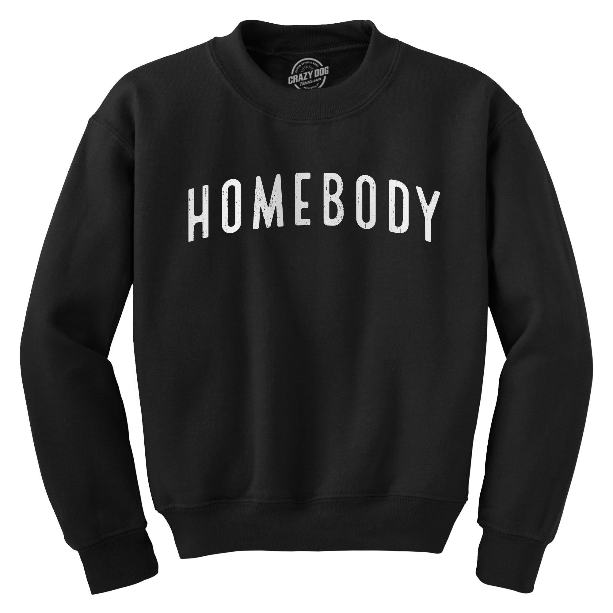 Homebody Crewneck Sweatshirt Funny Sarcastic Introverted Text Longsleeve Black L Walmart