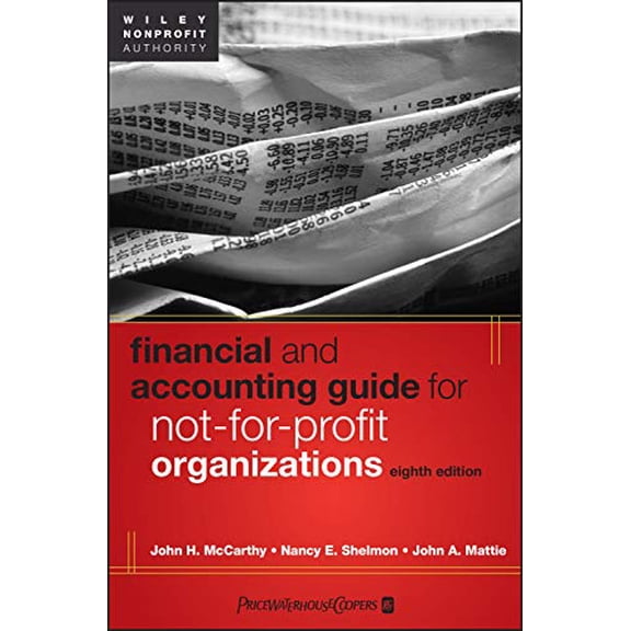 Pre-Owned Financial and Accounting Guide for Not-for-Profit Organizations (Wiley Nonprofit Authority), 9781118083666, 1118083660, Hardcover, 8 edition