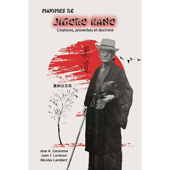 Maximes de Jigoro Kano - Judo (FranÃ§ais), (Paperback)