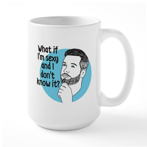 CafePress - Sexy And I Don't Know It Large Mug - 15 oz Ceramic Large White Novelty Mug