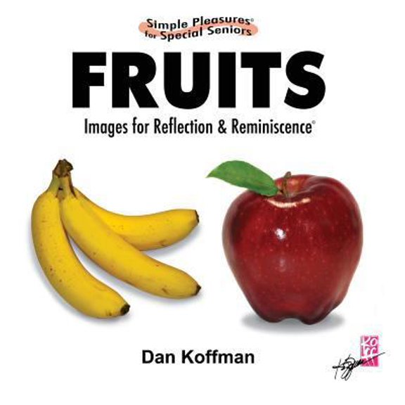 Pre-Owned Simple Pleasures for Special Seniors: Fruits (Hardcover) 1598587293 9781598587296